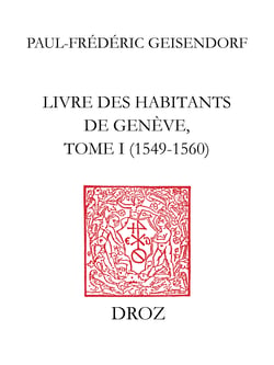 Livre des habitants de Genève. T. I, 1549-1560