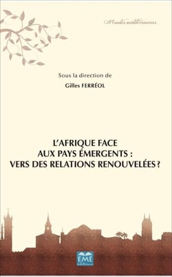 L'Afrique face aux pays émergents: vers des relations renouvelées?