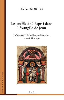 Le souffle de l'Esprit dans l'évangile de Jean - Influences culturelles, art littéraire, visée initiatique