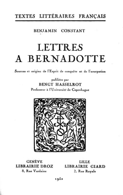 Lettres à Bernadotte - Sources et Origine de l’Esprit de Conquête et de l’Usurpation