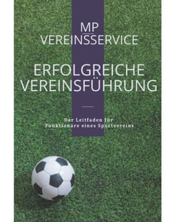 Erfolgreiche Vereinsführung - Der Leitfaden für Vereinsfunktionäre