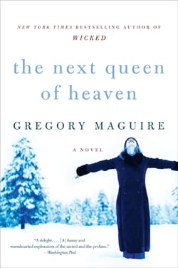 The Next Queen of Heaven - A Novel