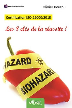Certification ISO 22000:2018 - Les 8 clés de la réussite !