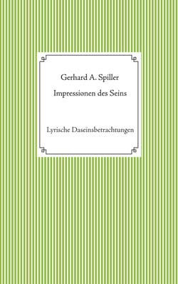 Impressionen des Seins - Lyrische Daseinsbetrachtungen