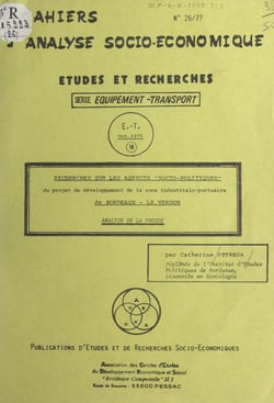 Recherches sur les aspects socio-politiques du projet de développement de la zone industrialo-portuaire de Bordeaux-Le Verdon - Analyse de la presse