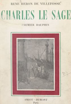Charles le sage - Premier Dauphin