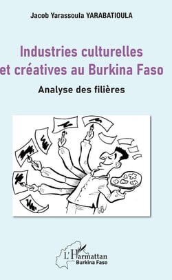 Industries culturelles et créatives au Burkina Faso - Analyse des filières