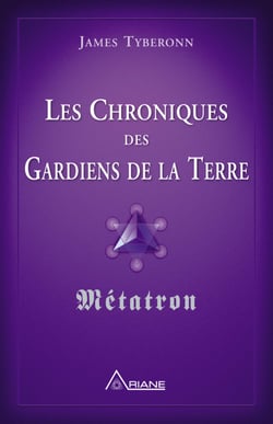 Les chroniques des gardiens de la Terre - Métatron