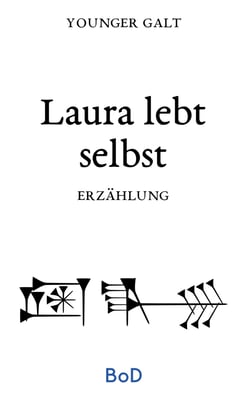 Laura lebt selbst - Erzählung