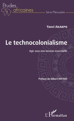 Le technocolonialisme - Agir sous une tension essentielle
