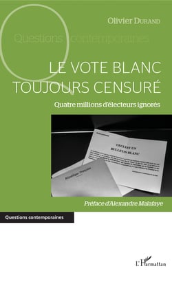 vote blanc toujours censuré (Le) - Quatre millions d'électeurs ignorés