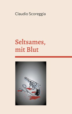 Seltsames, mit Blut - Kurzgeschichten