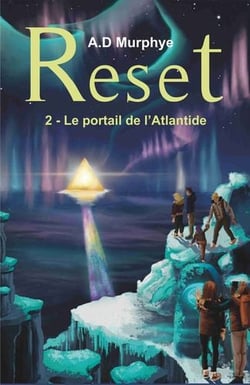 RESET - Tome 2 - Le portail de l'Atlantide