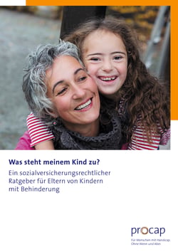 Was steht meinem Kind zu? - Ein sozialversicherungsrechtlicher Ratgeber für Eltern von Kindern mit Behinderung