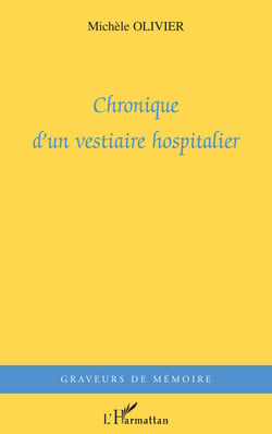 Chronique d'un vestiaire hospitalier