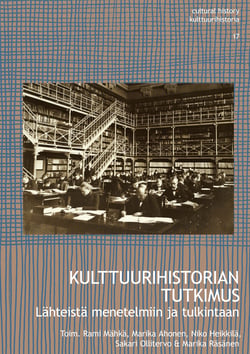 Kulttuurihistorian tutkimus - Lähteistä menetelmiin ja tulkintaan