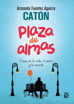 Plaza de almas - Cosas de la vida, el amor y la muerte