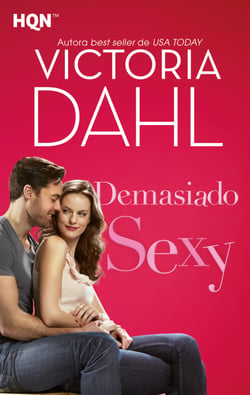 Demasiado sexy - El mejor regalo para San Valentín, una novela de Harlequin