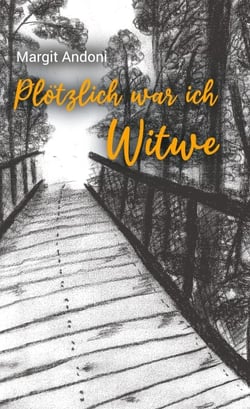 Plötzlich war ich Witwe