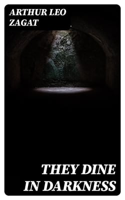 They Dine in Darkness