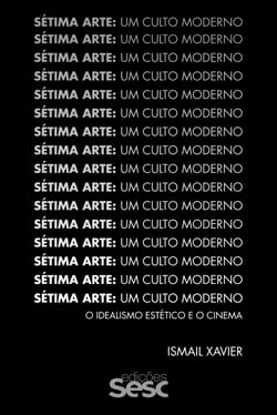 Sétima arte: um culto moderno - O idealismo estético e o cinema