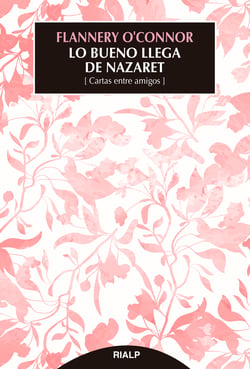 Lo bueno llega de Nazaret - Cartas entre amigos