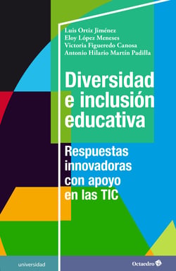 Diversidad e inclusión educativa - Respuestas innovadoras con apoyo en las TIC