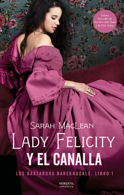 Lady Felicity y el canalla - Los bastardos Bareknuckle. Libro 1