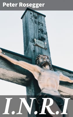 I.N.R.I - A prisoner's Story of the Cross