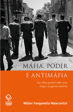 Máfia, poder e antimáfia - Um olhar pessoal sobre uma longa e sangrenta história