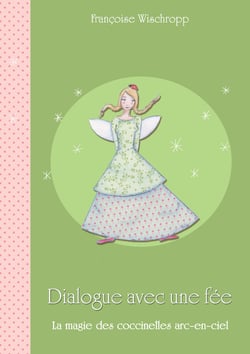 Dialogue avec une fée - La magie des coccinelles arc-en-ciel