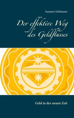 Der effektive Weg des Geldflusses - Geld in der neuen Zeit
