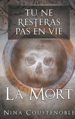 Tu ne resteras pas en vie - La mort