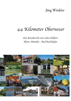 44 Kilometer Oberweser - Ein Reisebericht mit vielen Bildern Hann. Münden - Bad Karlshafen