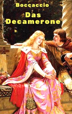 Das Decamerone - Vollständige deutsche Ausgabe aller 100 Erzählungen