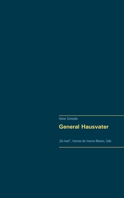 General Hausvater - ,Die Insel'', Internat der Inneren Mission, Celle