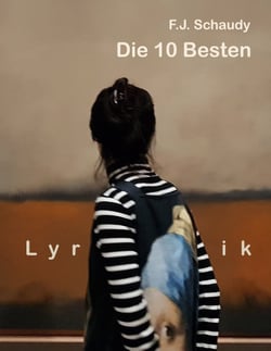 Die 10 Besten - Lyrik F.J. Schaudy