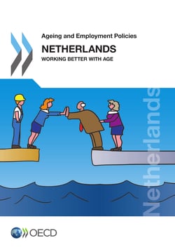Ageing and Employment Policies: Netherlands 2014 - Working Better with Age