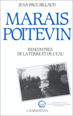 Le Marais Poitevin - Rencontre de la terre et de l'eau