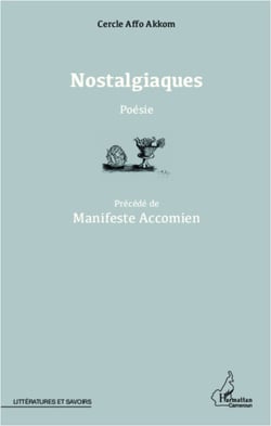 Nostalgiaques. Poésie - précédé de Manifeste Accomien