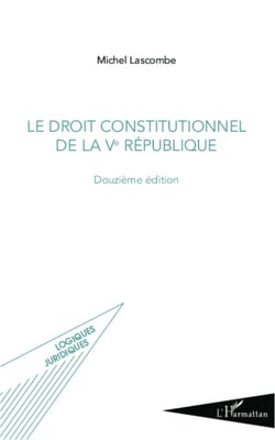 Droit constitutionnel de la Ve République - (Douzième édition)