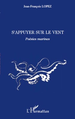 S'appuyer sur le vent - Poésies marines