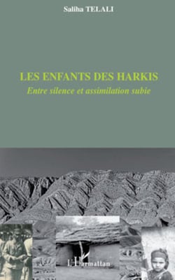 Les enfants des harkis - Entre silence et assimilation subie