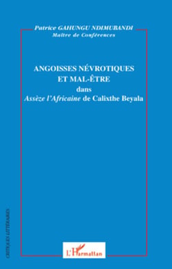 Angoisses névrotiques et mal-être dans "Assèze l'Africaine" de Calixthe Beyala