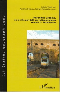 Pérennité urbaine, ou la ville par-delà ses métamorphoses - Volume 2 - Turbulences