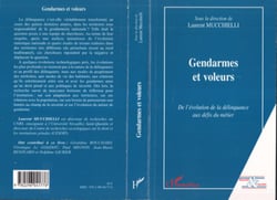 Gendarmes et voleurs - De l'évolution de la délinquance aux défis du métier