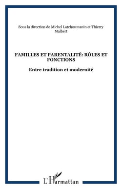 Familles et parentalité: rôles et fonctions - Entre tradition et modernité
