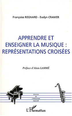 Apprendre et enseigner la musique - Représentations croisées