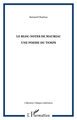LE BLOC-NOTES DE MAURIAC - UNE POESIE DU TEMPS