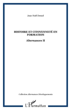 HISTOIRE ET CITOYENNETÉ EN FORMATION - Alternances II